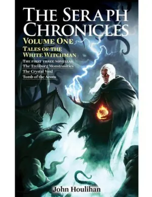 Achtung! Cthulhu Fiction - The Seraph Chronicles Volume One: Tales of the White Witchman - PDF