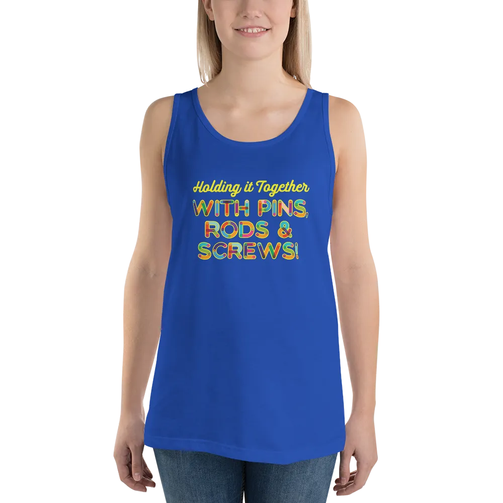 Holding It Together with Pins, Rods & Screws (Unisex Tank Top)