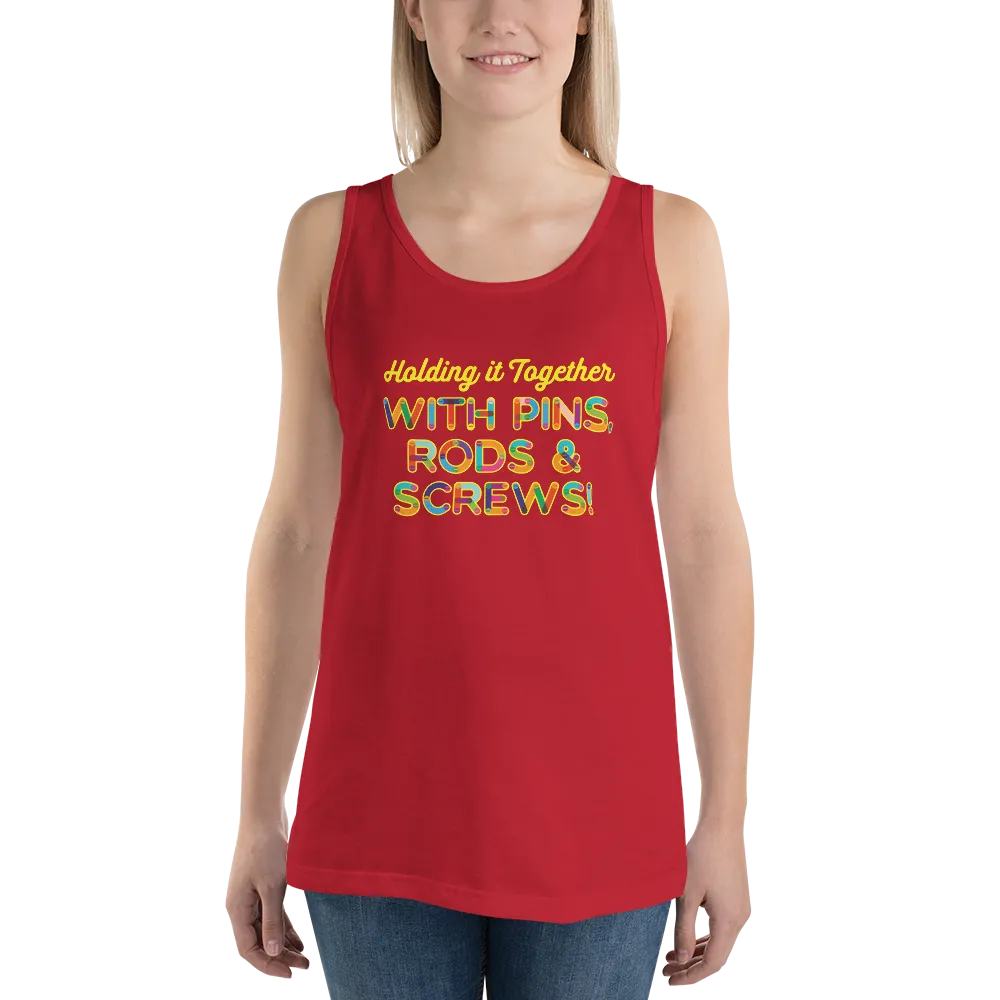 Holding It Together with Pins, Rods & Screws (Unisex Tank Top)