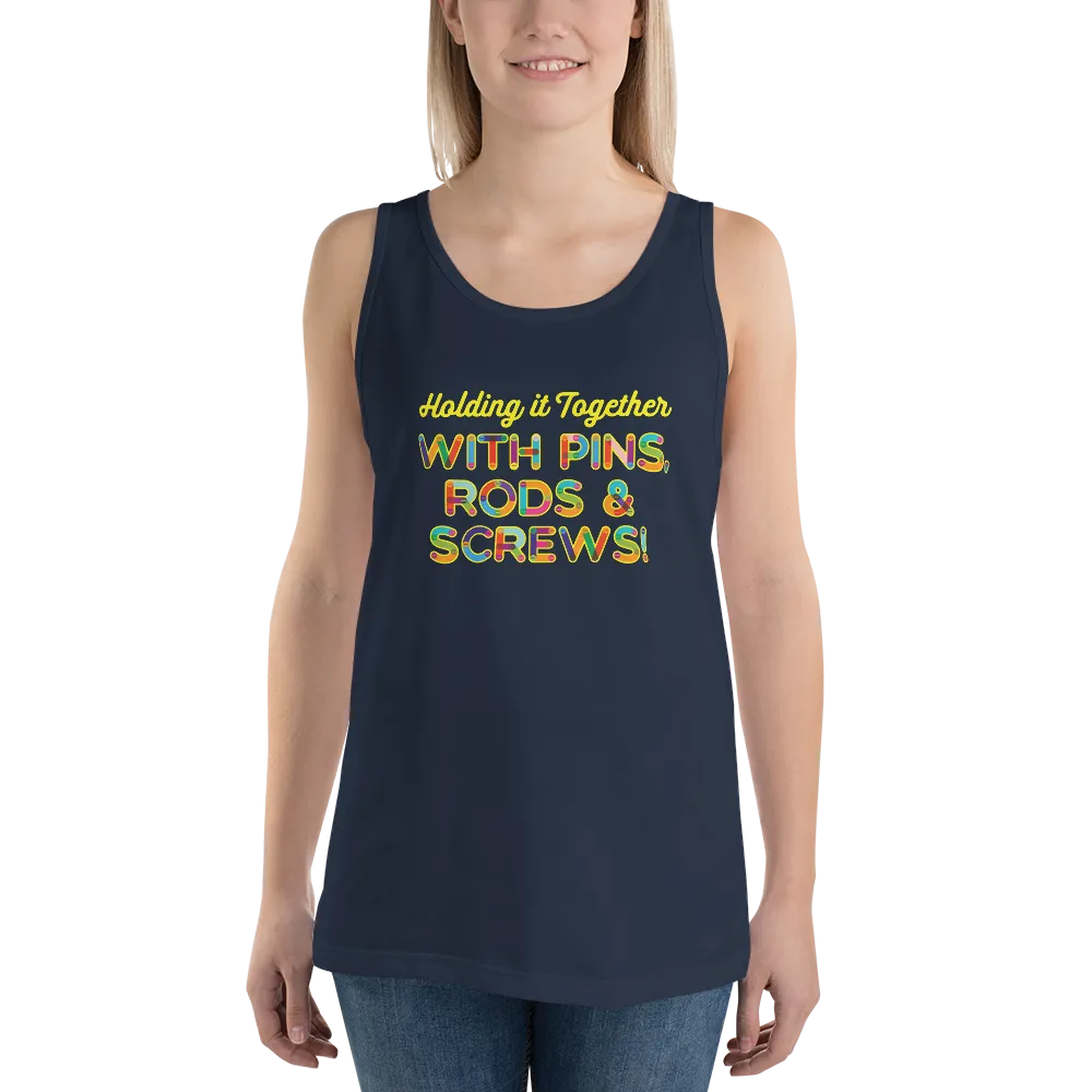 Holding It Together with Pins, Rods & Screws (Unisex Tank Top)