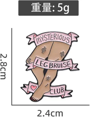 MYSTERIOUS LEG BRUISE SAVAGE HAT PIN